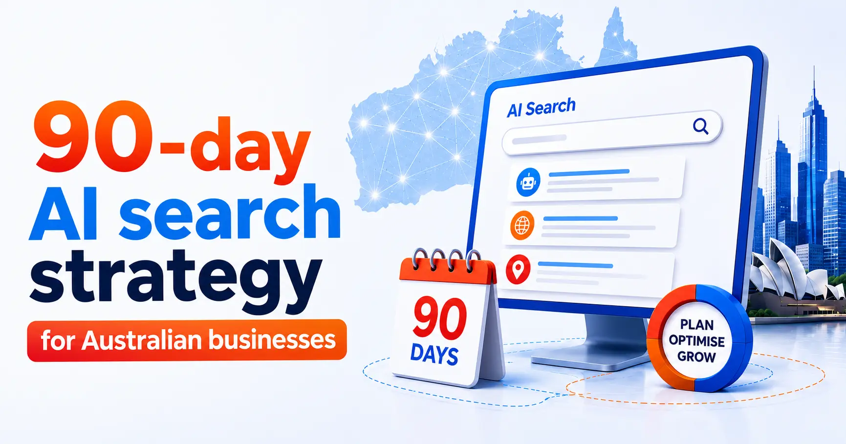 AI Search Strategy: A 90-Day Plan for Australian Businesses